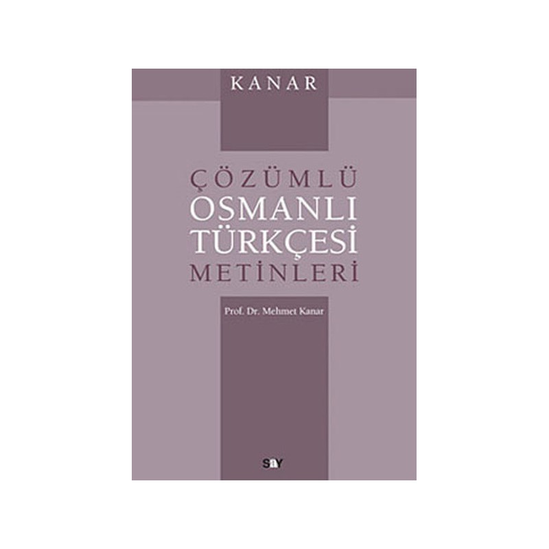 Kanar Çözümlü Osmanlı Türkçesi Metinleri