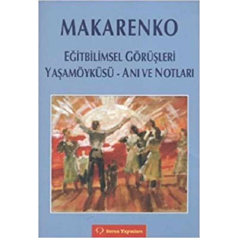 Makarenko / Eğitbilimsel...