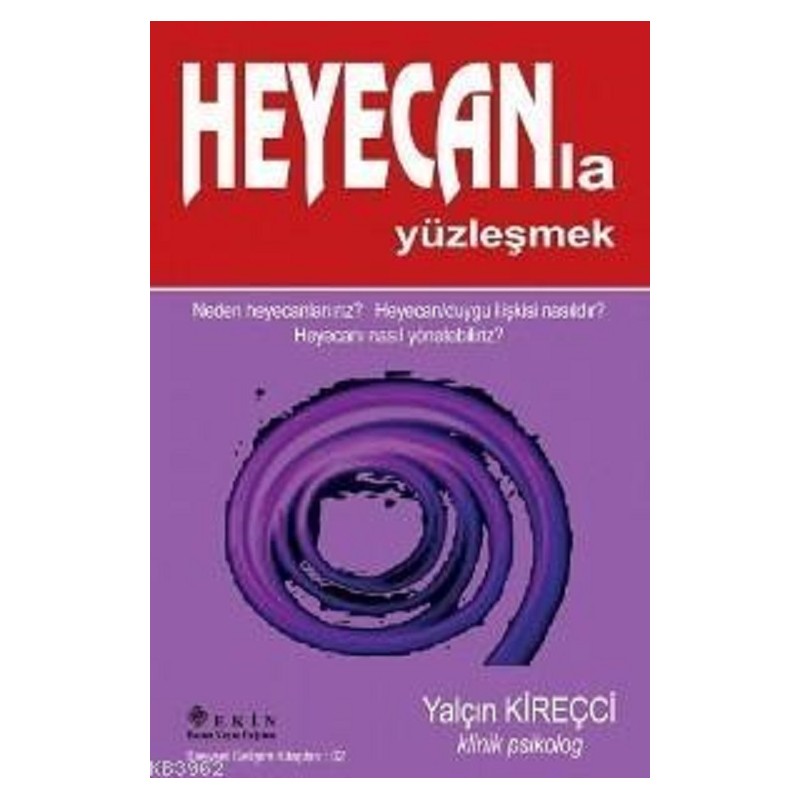 Heyecanla Yüzleşmek / Neden...