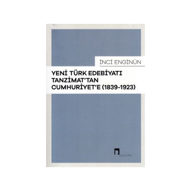 Yeni Türk Edebiyatı Tanzimattan Cumhuriyete 1839 1923