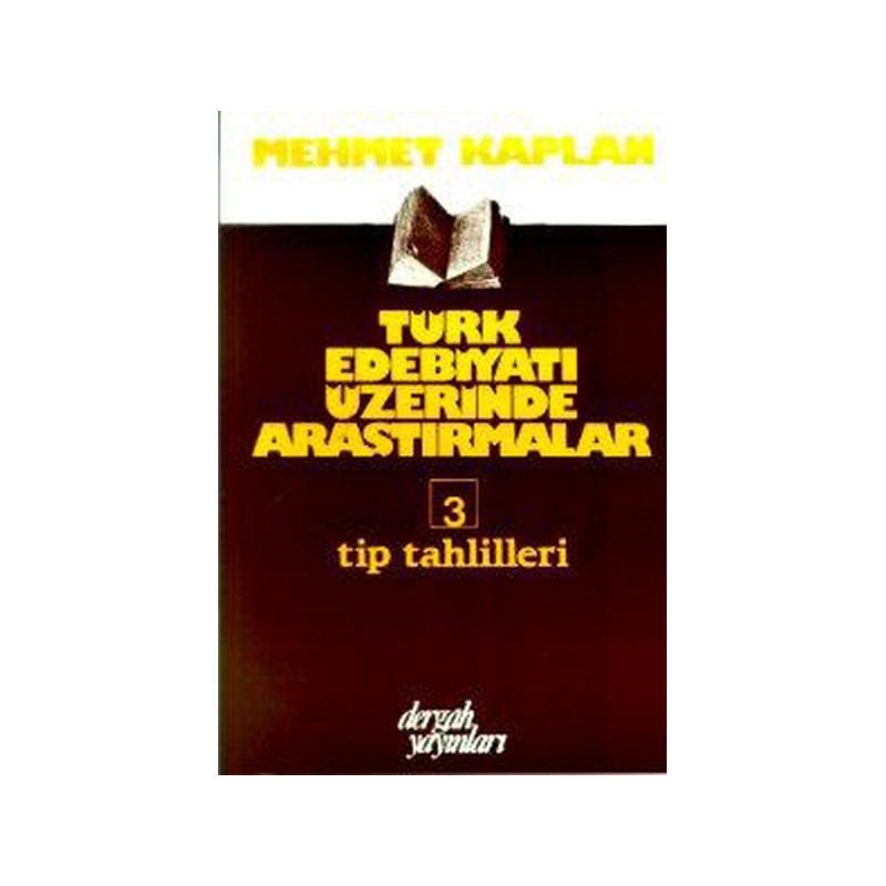 Türk Edebiyatı Üzerinde Araştırmalar 3 Tip Tahlilleri