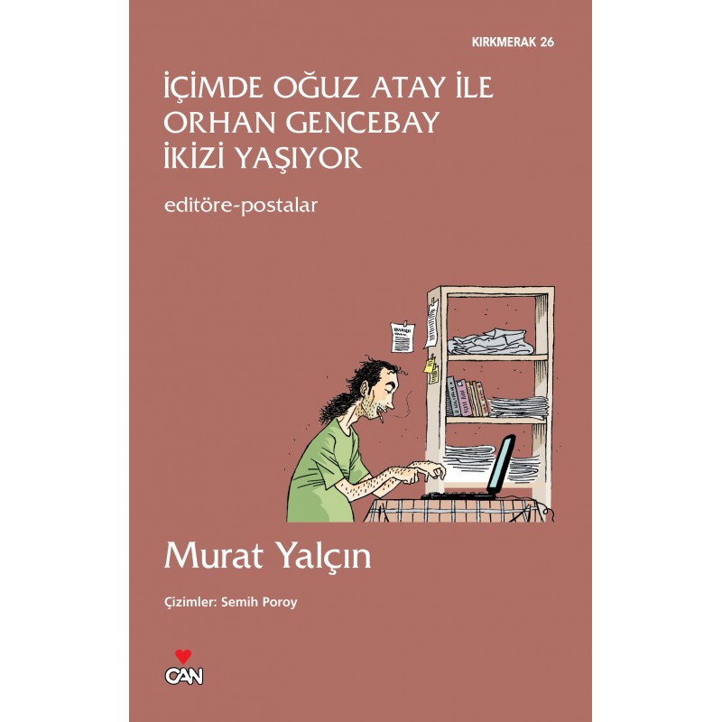 İçimde Oğuz Atay Ile Orhan Gencebay İkizi Yaşıyor / Editöre-Postalar