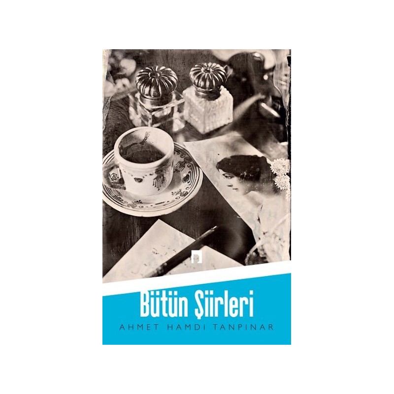 Ahmet Hamdi Tanpınar Bütün Şiirleri