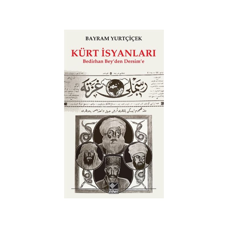 Kürt İsyanları Bedirhan ‘Beyden Dersime