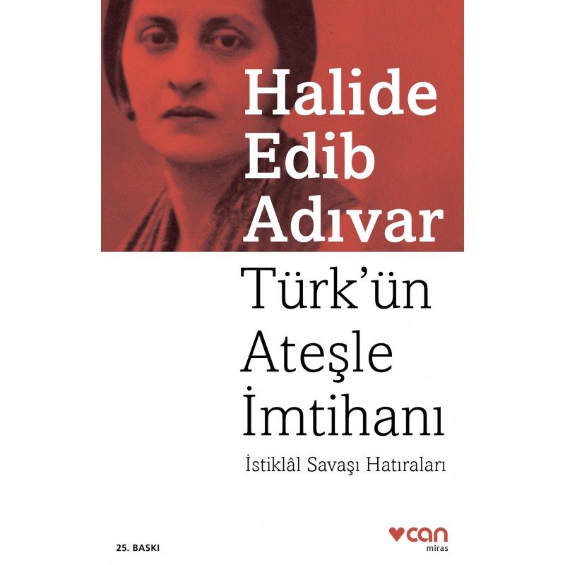 Türk'ün Ateşle İmtihanı / İstiklâl Savaşı Hatıraları