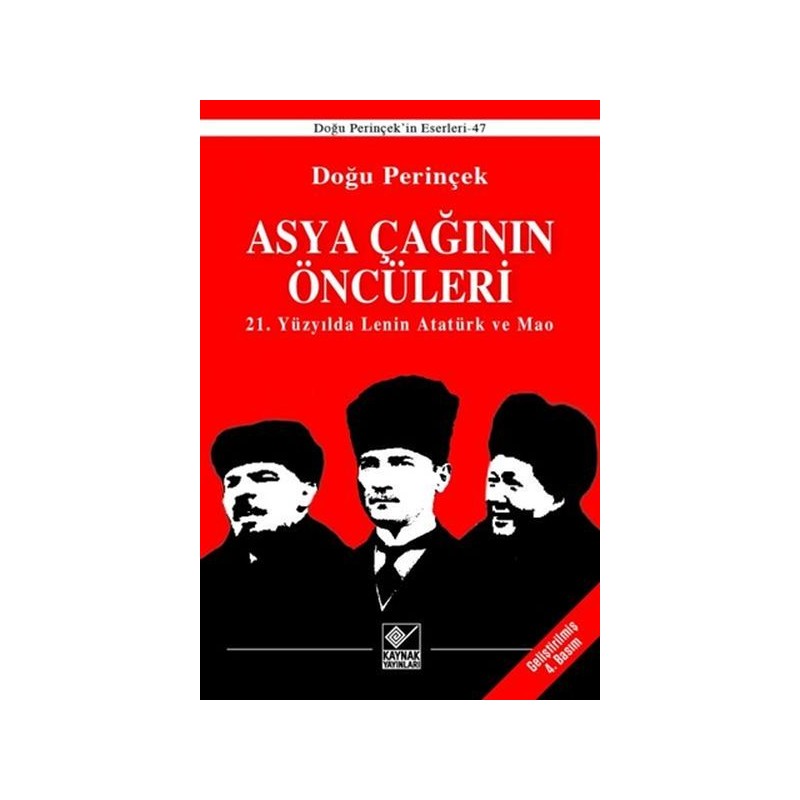Asya Çağınının Öncüleri 21. Yüzyılda Lenin Atatürk Ve Mao