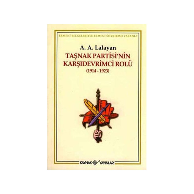 Taşnak Partisi'nin Karşıdevrimci Rolü 1914 1923 Ermeni Belgeleriyle Ermeni Soykırımı Yalanı 2