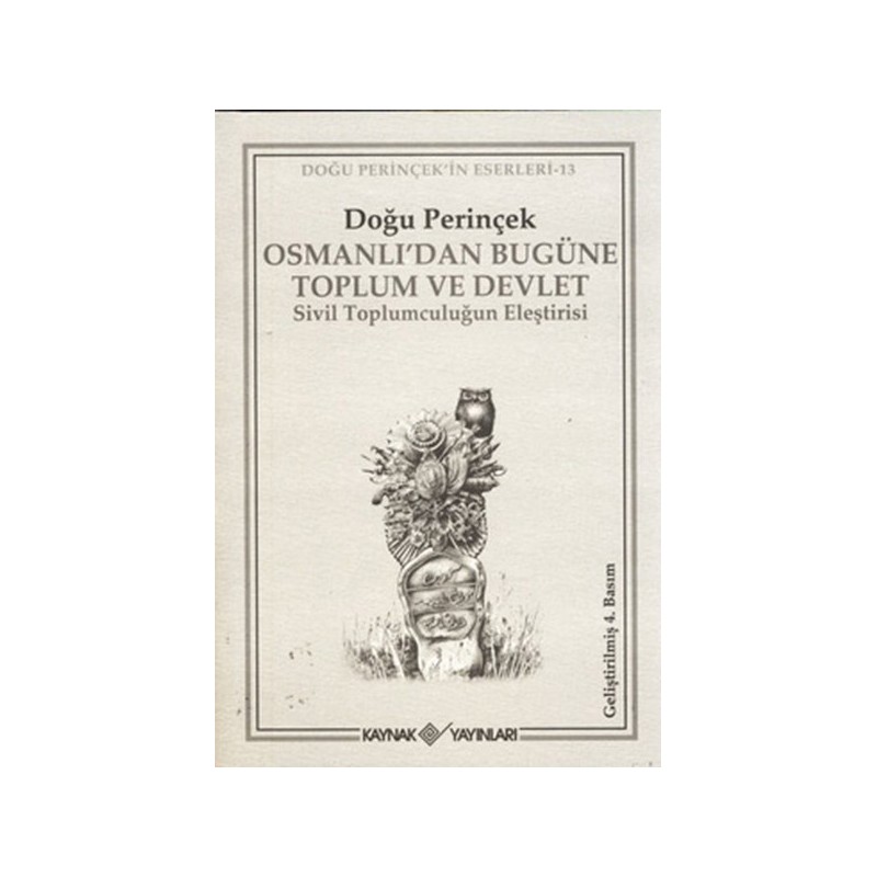 Osmanlı'dan Bugüne Toplum Ve Devlet Sivil Toplumculuğun Eleştirisi