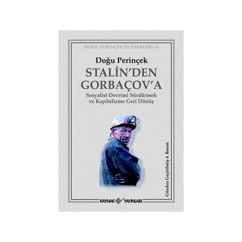 Stalin'den Gorbaçov'a Sosyalist Devrimi Sürdürmek Ve Kapitalizme Geri Dönüş