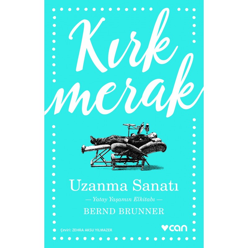 Uzanma Sanatı / Yatay Yaşamın Elkitabı