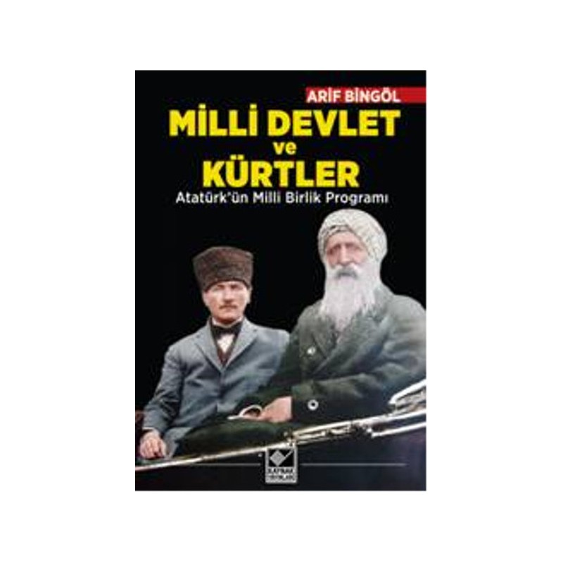 Milli Devlet Ve Kürtler Atatürk'ün Milli Birlik Programı