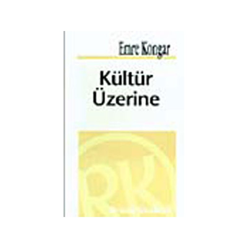 Kültür Üzerine