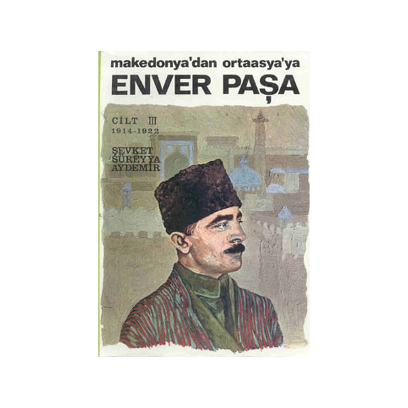 Enver Paşa Cilt 3