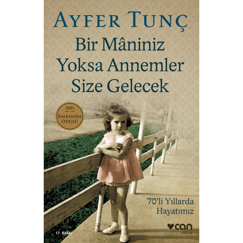 Bir Mâniniz Yoksa Annemler Size Gelecek / 70Li Yıllarda Hayatımız