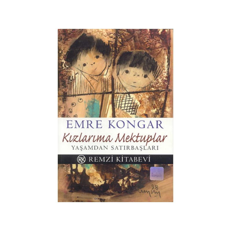 Kızlarıma Mektuplar Yaşamdan Satırbaşları