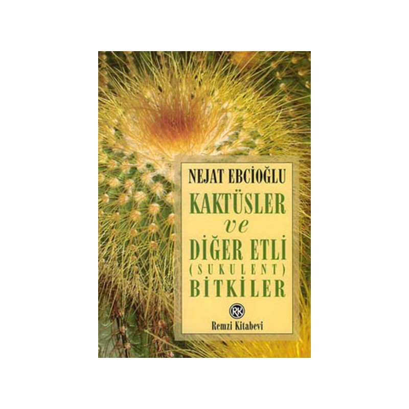Kaktüsler Ve Diğer Etli Sukulent Bitkiler