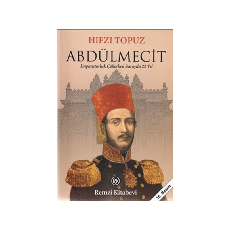 Abdülmecit İmparatorluk Çökerken Sarayda 22 Yıl