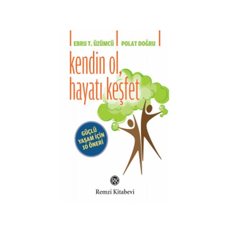 Kendin Ol, Hayatı Keşfet