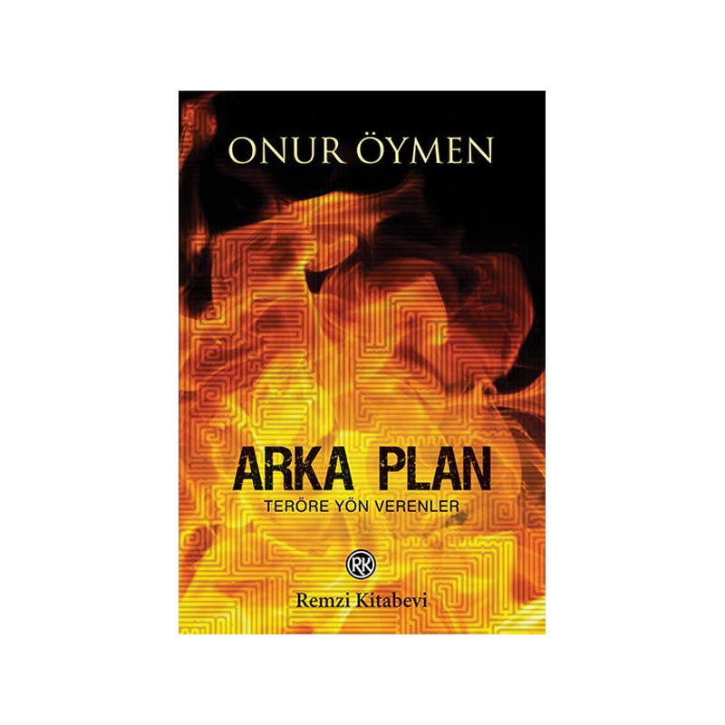 Arka Plan Teröre Yön Verenler