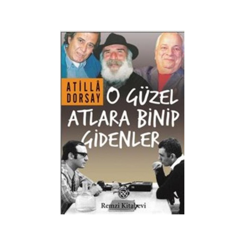 O Güzel Atlara Binip Gidenler