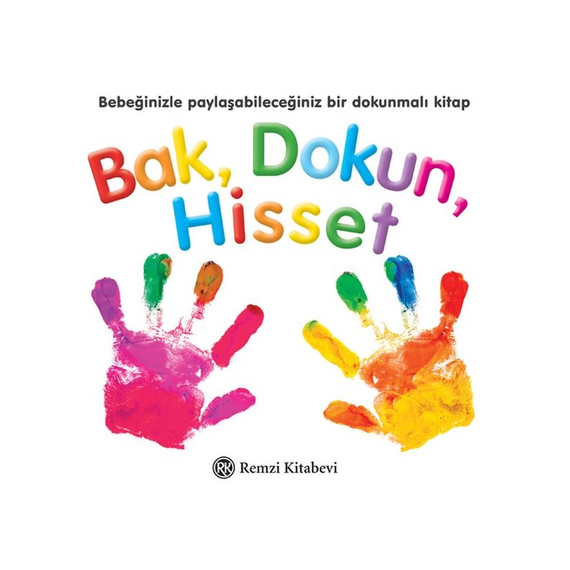 Bak, Dokun, Hisset