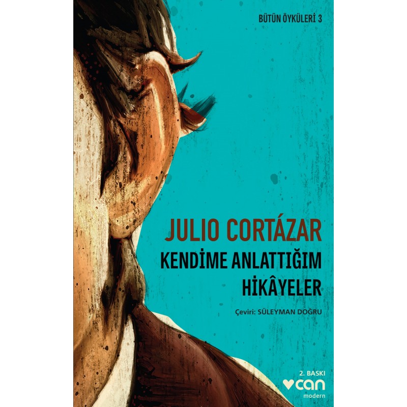 Kendime Anlattığım Hikâyeler / Bütün Öyküleri 3