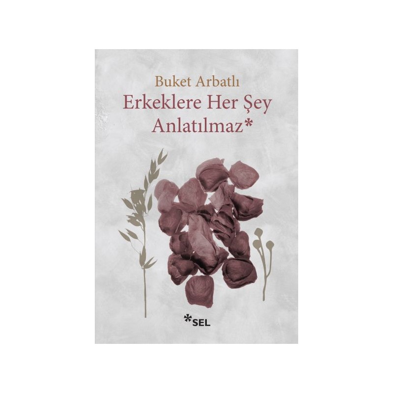 Erkeklere Her Şey Anlatılmaz