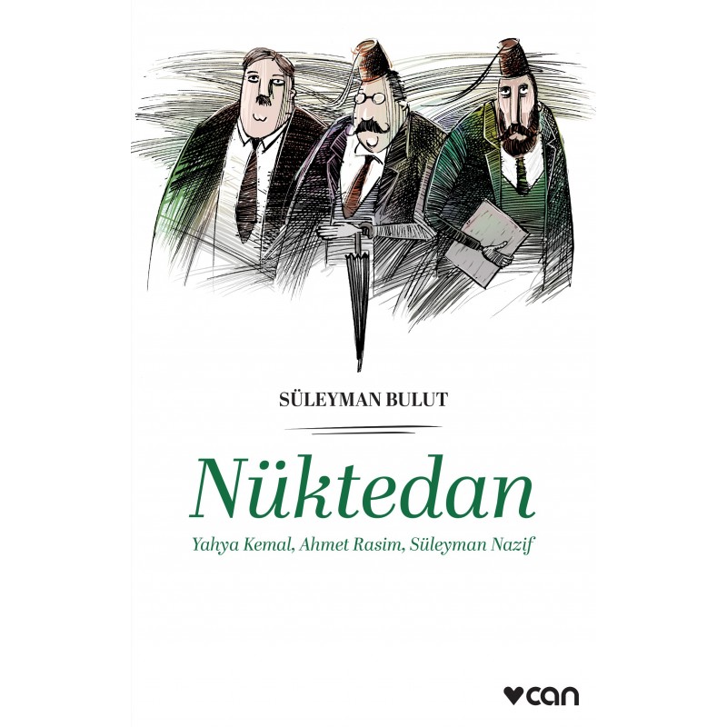 Nüktedan Yahya Kemal, Ahmet Rasim, Süleyman Nazif