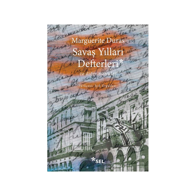 Savaş Yılları Defterleri Ve Diğer Metinler