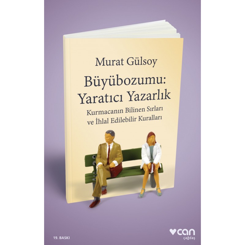 Büyübozumu: Yaratıcı Yazarlık / Kurmacanın Bilinen Sırları Ve İhlal Edilebilir Kuralları