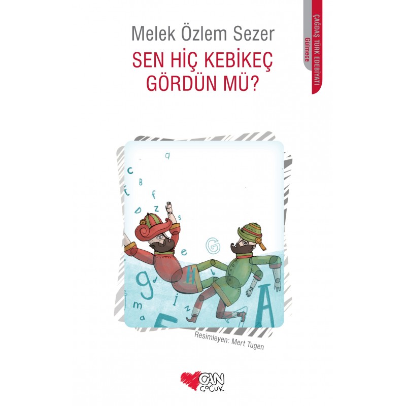 Sen Hiç Kebikeç Gördün Mü?