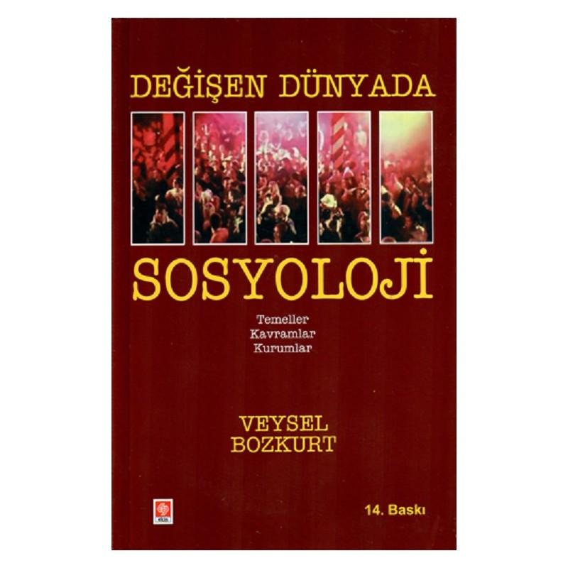 Değişen Dünyada Sosyoloji /...