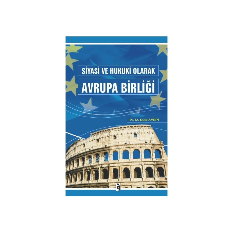 Siyasi Ve Hukuki Olarak Avrupa Birliği