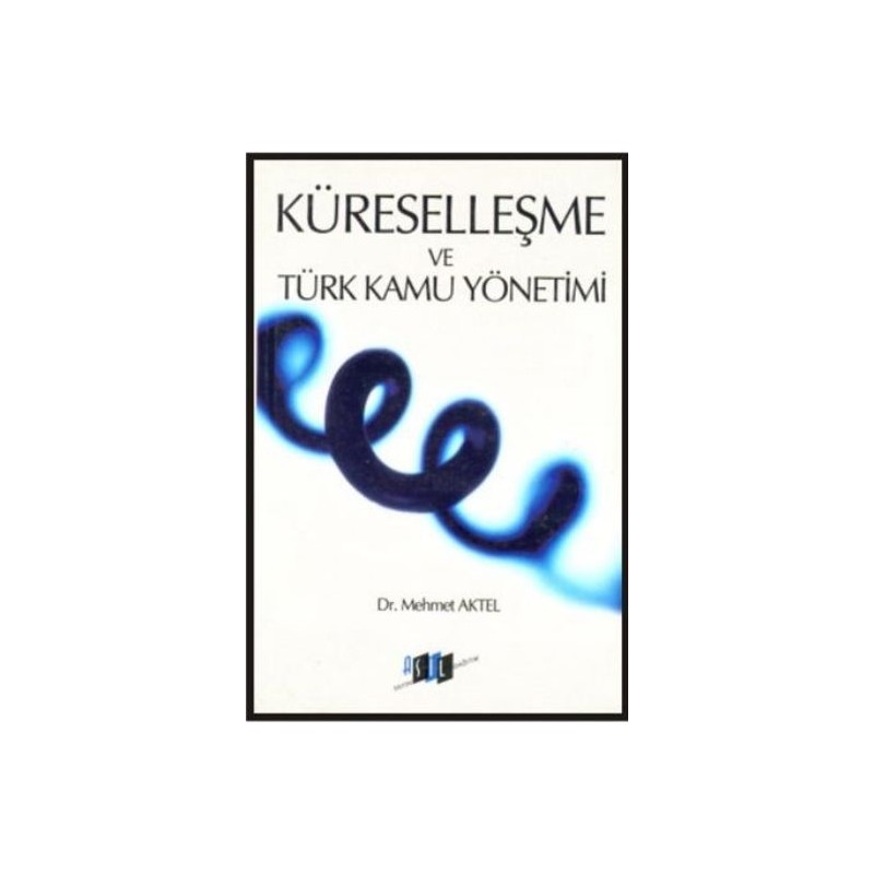 Küreselleşme Ve Türk Kamu Yönetimi