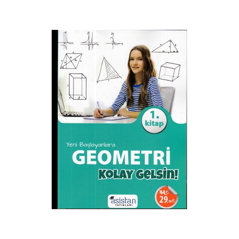 Asistan Yeni Başlayanlara Geometri Kolay Gelsin 1. Kitap