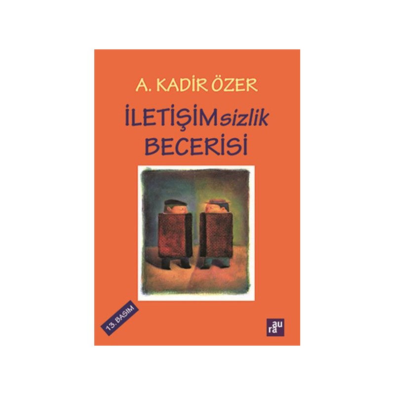 İletişimsizlik Becerisi