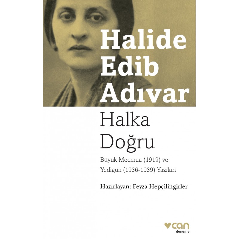 Halka Doğru / Büyük Mecmua (1919) Ve Yedigün (1936-1939) Yazıları