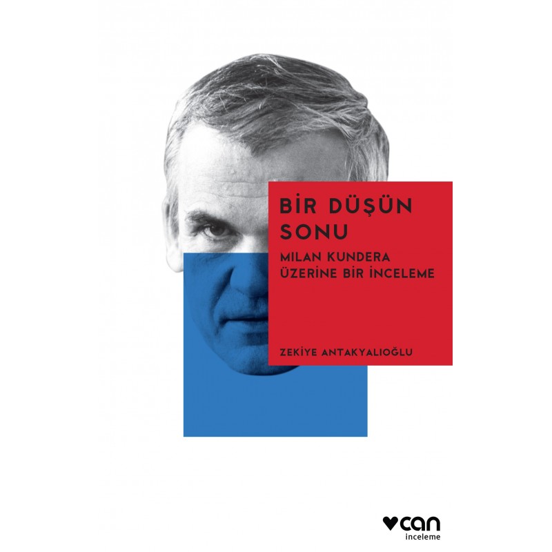 Bir Düşün Sonu / Milan Kundera Üzerine Bir İnceleme