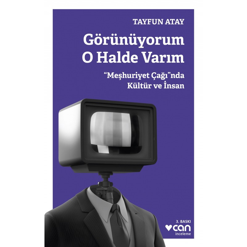 Görünüyorum O Halde Varım / "meşhuriyet Çağı"nda Kültür Ve İnsan