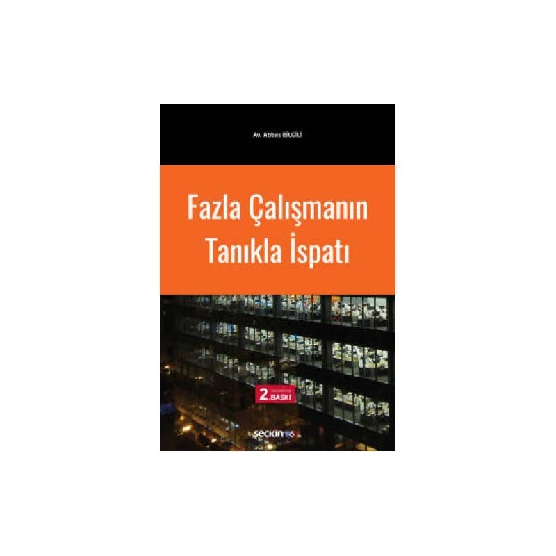 Fazla Çalışmanın Tanıkla İspatı