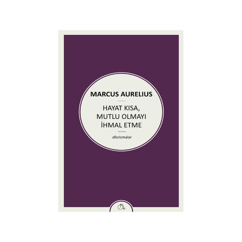 Hayat Kısa, Mutlu Olmayı İhmal Etme