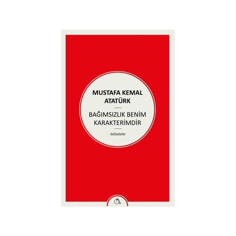 Bağımsızlık Benim Karakterimdir