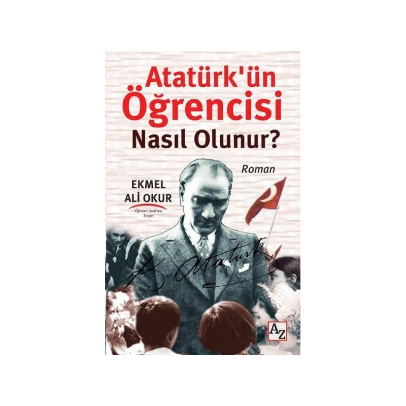 Atatürkün Öğrencisi Nasıl Olunur