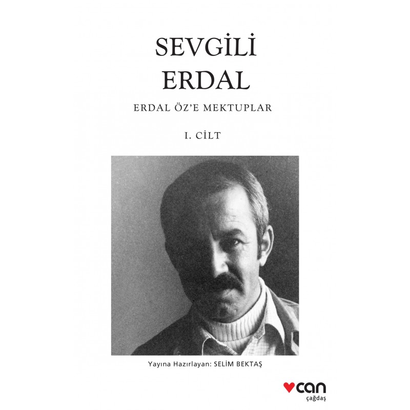 Sevgili Erdal / Erdal Öz'e Mektuplar I. Cilt