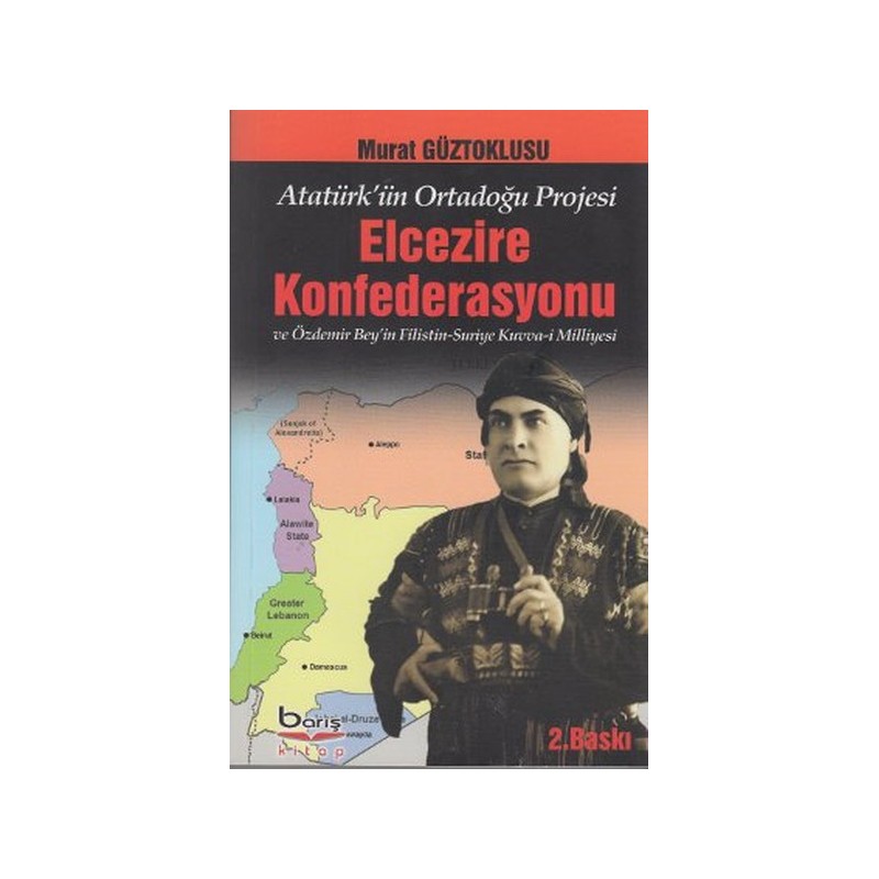 Elcezire Konfederasyonu Ve Özdemir Bey'in Filistin Suriye Kuvva I Milliyesi