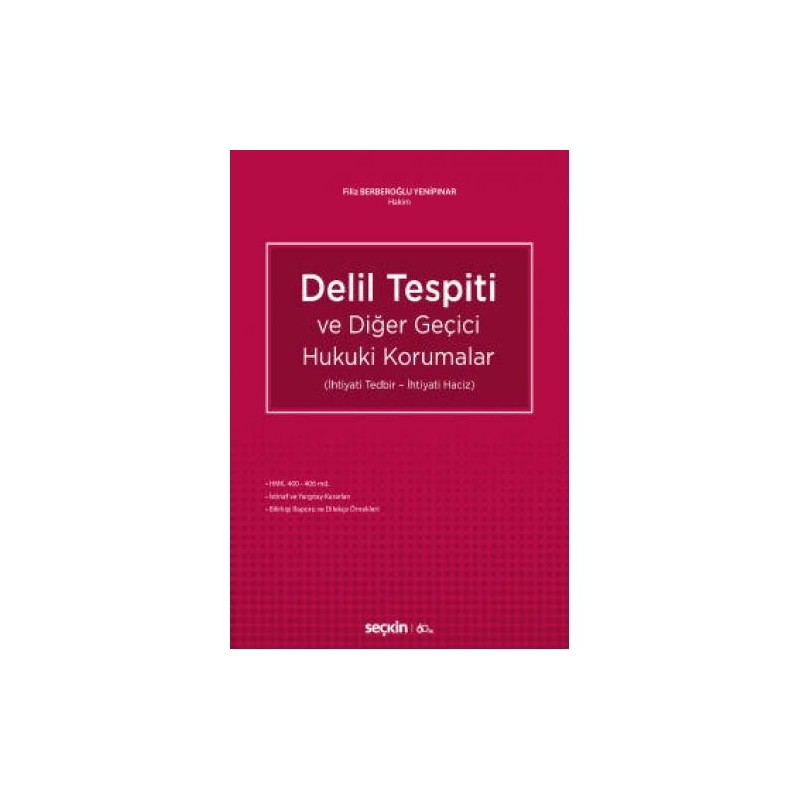 Delil Tespiti Ve Diğer Geçici Hukuki Korumalar (İhtiyati Tedbir – İhtiyati Haciz)