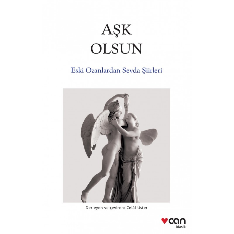 Aşk Olsun / Eski Ozanlardan Sevda Şiirleri