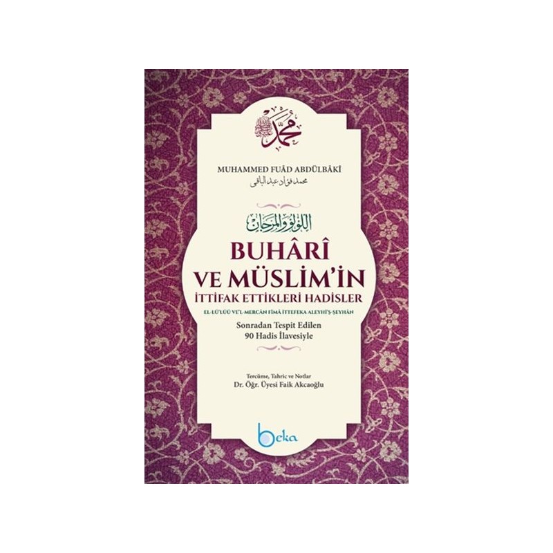Buhari Ve Müslim'in İttifak Ettikleri Hadisler