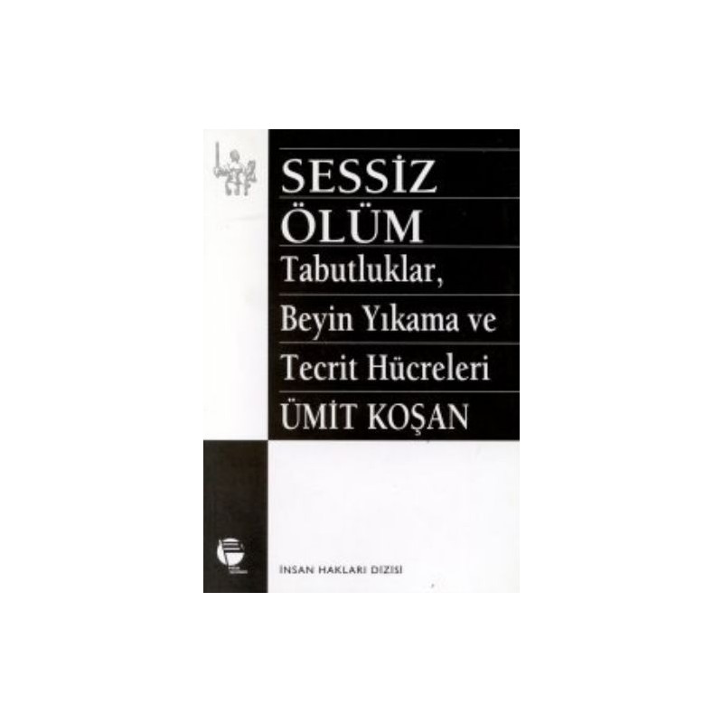 Sessiz Ölüm Tabutluklar, Beyin Yıkama Ve Tecrit Hücreleri