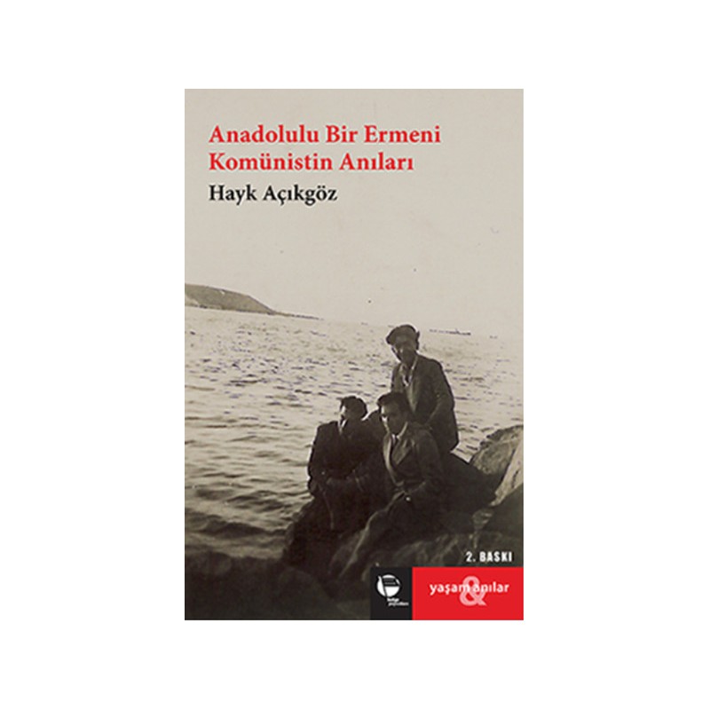 Anadolulu Bir Ermeni Komünistin Anıları